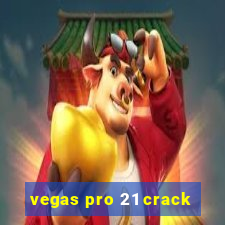 vegas pro 21 crack